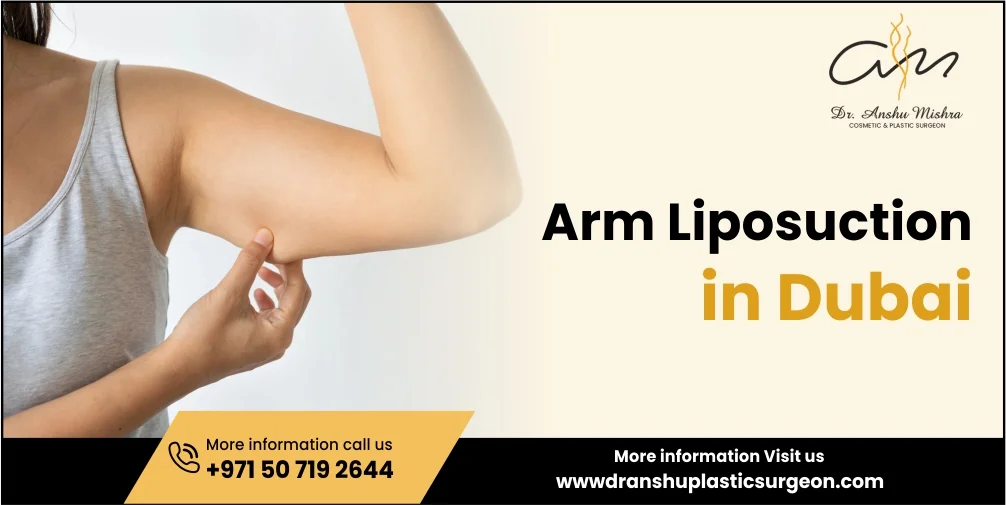 Arm Liposuction in Dubai