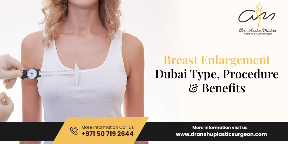 Breast Enlargement Dubai- Type, Procedure & Benefits