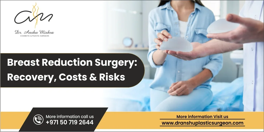 Breast Reduction Surgery: Recovery, Costs & Risks