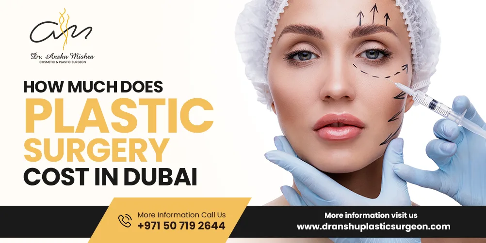 How Much Does Plastic Surgery Cost in Dubai?