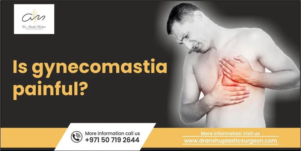Is Gynecomastia Painful?