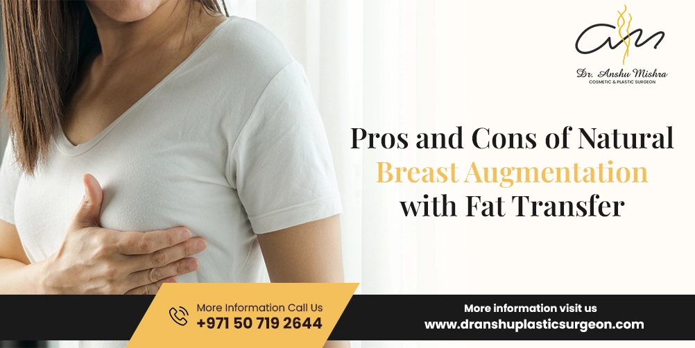Pros and Cons of Natural Breast Augmentation with Fat Transfer