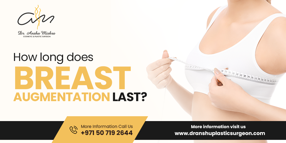 How Long Does Breast Augmentation Last