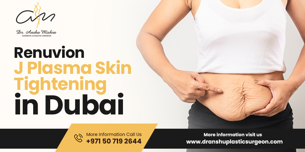 Renuvion J Plasma Skin Tightening in Dubai