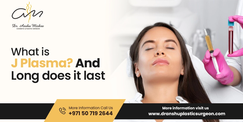 What Is J Plasma? And How Long Does It Last?