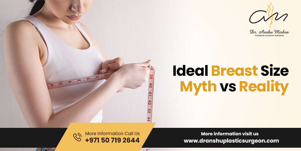 Ideal Breast Size: Myth vs Reality